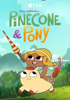 Pinecone & Pony 1. Sezon  10. Bölüm